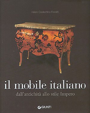 Stock image for Il Mobile Italiano: dall'antichita allo stile Impero for sale by Mullen Books, ABAA
