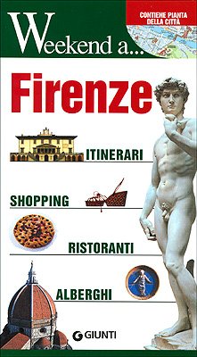 Stock image for Firenze. Itinerari, shopping, ristoranti, alberghi (Weekend a.) for sale by medimops