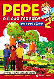 Imagen de archivo de Pepe e il suo mondo. Il libro dei linguaggi e delle esperienze. Per la 2 classe elementare a la venta por medimops