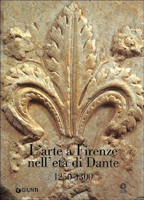 Stock image for L'arte a Firenze nell' eta di Dante for sale by Broad Street Books