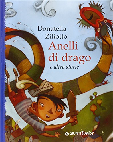 9788809037151: Anelli di drago e altre storie. Ediz. illustrata (Giunti Junior)