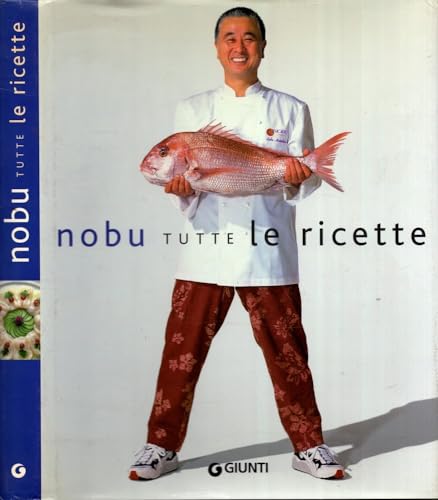 Nobu. Tutte le ricette (9788809037229) by Nobuyuki Matsuhisa