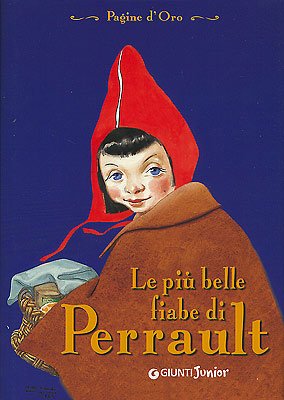 Imagen de archivo de Le pi belle fiabe di Perrault Perrault, Charles and Collodi, Carlo a la venta por Librisline