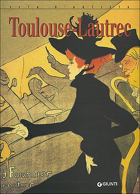 9788809037694: Toulouse-Lautrec. Ediz. illustrata (Vita d'artista)