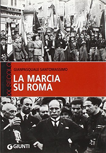 La marcia su Roma - Santomassimo, Gianpasquale