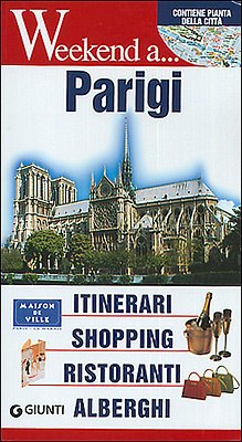 Stock image for Parigi. Itinerari, shopping, ristoranti, alberghi. Ediz. illustrata for sale by medimops