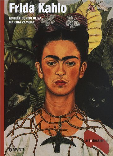 Art Dossier - Frida Kahlo - Achille Bonito Oliva - Martha Zamora