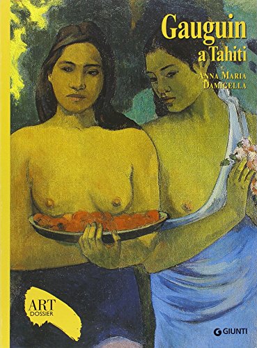 9788809040953: Gauguin a Tahiti. Ediz. illustrata (Dossier d'art)