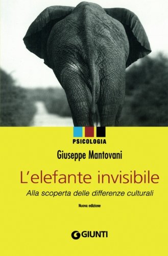 9788809041127: L'elefante invisibile. Alla scoperta delle differenze culturali (Italian Edition) (Psychologica)