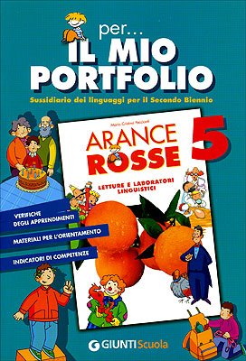 Beispielbild fr Per. il mio portfolio 5. Arance rosse. Letture e laboratori linguistici. Sussidiario dei linguaggi per il 2 biennio (Scuola primaria) zum Verkauf von medimops