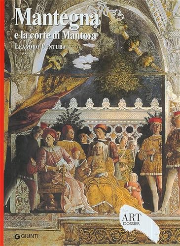 9788809045347: Mantegna e la corte di Mantova. Ediz. illustrata