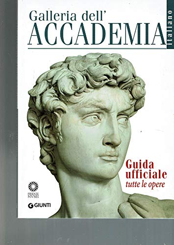 9788809048805: Galleria dell'Accademia. Guida ufficiale. Tutte le opere (Guide uff. musei fiorentini. Complete)