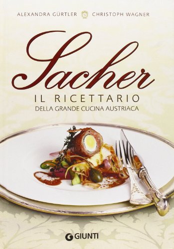 9788809051126: Sacher. Il ricettario della grande cucina austriaca. Ediz. illustrata (Artusi)