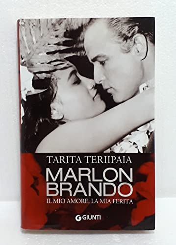 Marlon Brando. Il mio amore, la mia ferita (9788809053434) by Teriipaia, Tarita