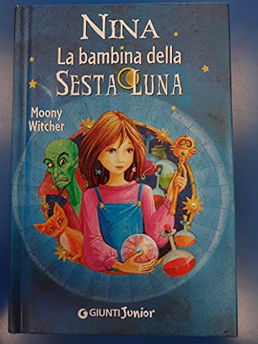 Beispielbild fr Nina la bambina della Sesta Luna zum Verkauf von medimops