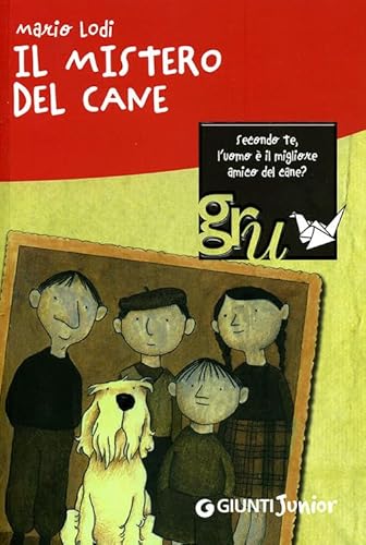 9788809053694: Il mistero del cane (GRU. Giunti ragazzi universale)