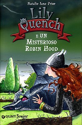 Beispielbild fr Lily Quench e un misterioso Robin Hood zum Verkauf von medimops