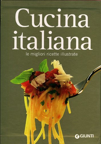 9788809056541: Cucina italiana. Le migliori ricette illustrate