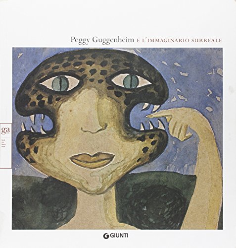 Stock image for Peggy Guggenheim e l'immaginario surreale for sale by libreriauniversitaria.it