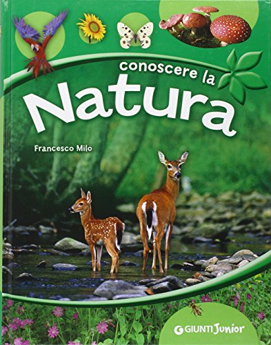 9788809060494: Conoscere la natura. Ediz. illustrata (Mondo degli animali)