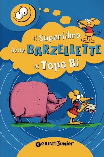 Stock image for Il superlibro delle barzellette di Topo Bi for sale by AwesomeBooks