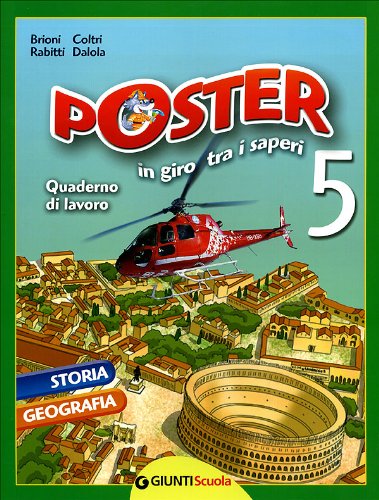 Beispielbild fr Poster in giro tra i saperi 5. Quaderno di lavoro. Storia, geografia. Per la Scuola elementare (Scuola primaria) zum Verkauf von medimops