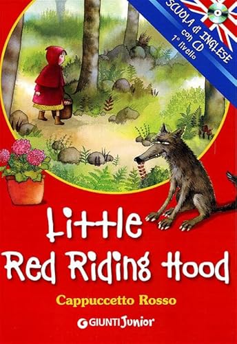 Imagen de archivo de Little Red Riding Hood-Cappuccetto Rosso. Con CD Audio a la venta por medimops