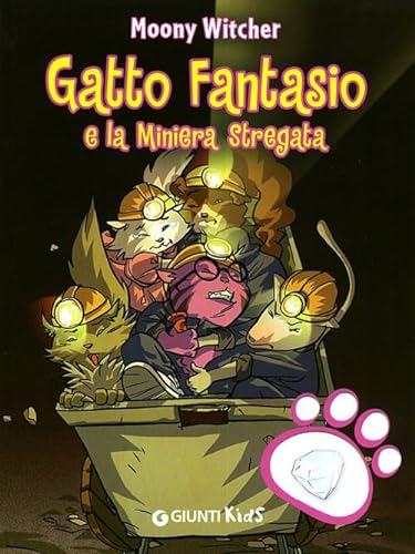 9788809062900: Gatto Fantasio e la miniera stregata. Ediz. illustrata