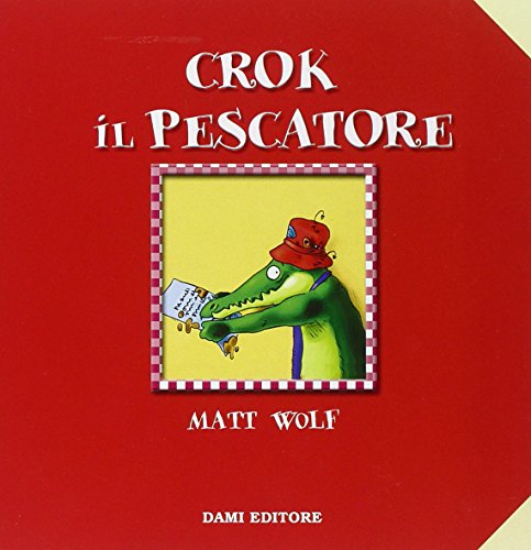 Stock image for Crok il pescatore (Libri in pigiama) for sale by medimops