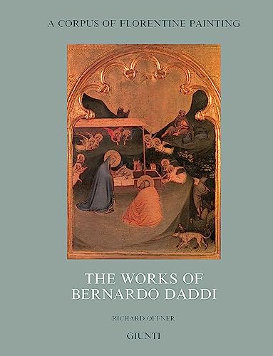 Stock image for The Works of Bernardo Daddi (A Critical and Historical Corpus of Florentine Painting) for sale by libreriauniversitaria.it