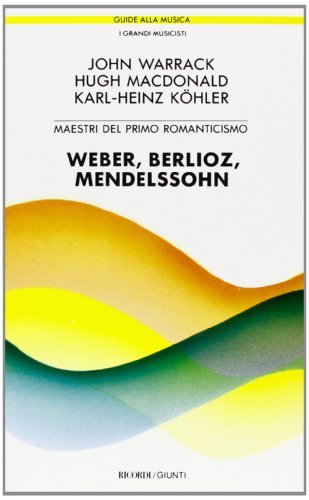 9788809200654: Maestri del primo Romanticismo: Webern, Berlioz, Mendelssohn