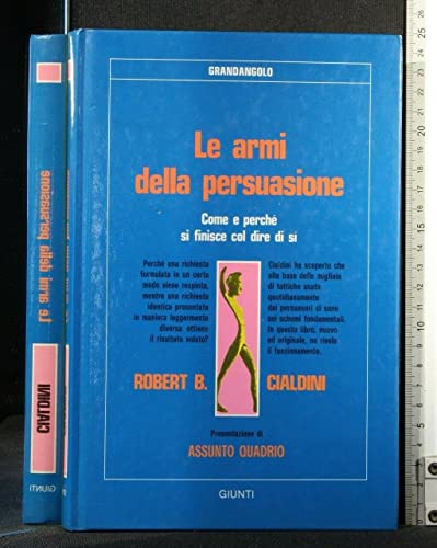 Le armi della persuasione - Cialdini, Robert B.: 9788809200890 - AbeBooks