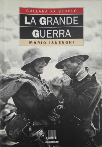 La Grande Guerra - Isnenghi, Mario