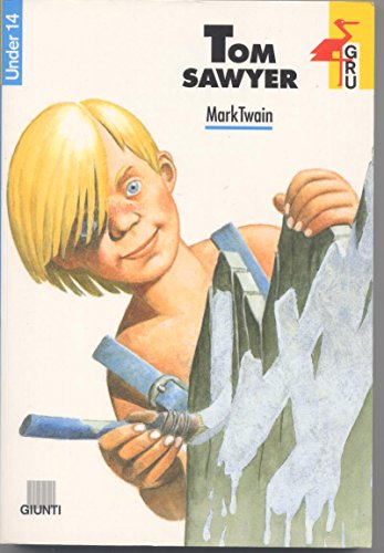 Stock image for Tom Sawyer Twain, Mark; Faglia, M. and Bigiaretti, L. for sale by Librisline