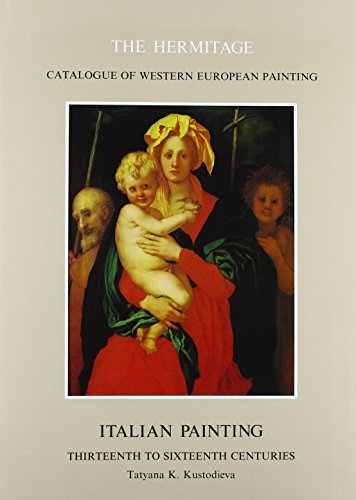 Stock image for Italian Painting: Thirteenth to Sixteenth Centuries (The Hermitage catalogue of Western European painting) for sale by Ammareal