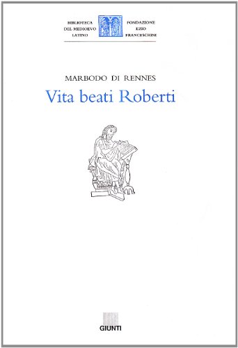 9788809206939: Vita beati Roberti (Biblioteca del Medioevo latino)