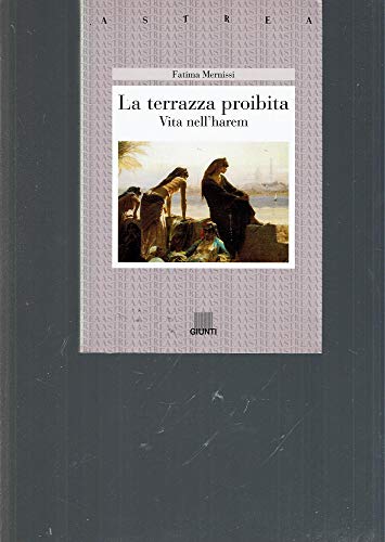 Imagen de archivo de La terrazza proibita. Vita nell'harem a la venta por Libreria Oltre il Catalogo