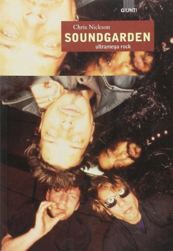 Imagen de archivo de Soundgarden. Ultramegarock a la venta por Libreria Oltre il Catalogo