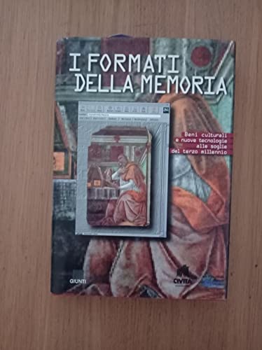 Beispielbild fr I formati della memoria. Bene culturali e nuove tecnologie alle soglie del nuovo millennio zum Verkauf von Apeiron Book Service