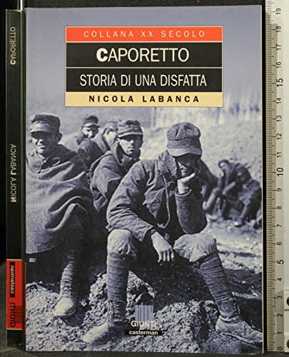 Stock image for Caporetto. Storia di una disfatta for sale by Libreria Oltre il Catalogo