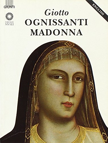 Beispielbild fr Giotto: Ognissanti Madonna (Great Masterpieces) zum Verkauf von Books From California