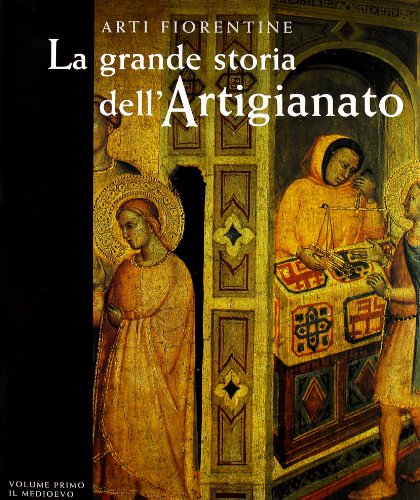 9788809216723: Arti fiorentine: La grande storia dell'artigianato (Italian Edition)