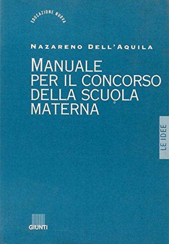 Beispielbild fr Manuale per il concorso della scuola materna. zum Verkauf von FIRENZELIBRI SRL