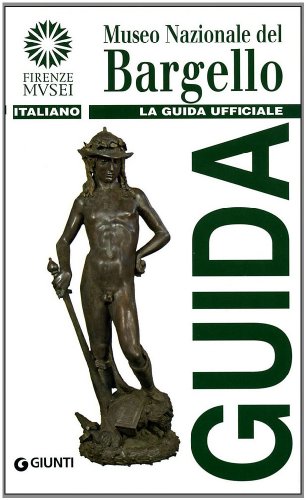 Beispielbild fr Museo Nazionale Del Bargello. la Guida Ufficiale zum Verkauf von Hamelyn