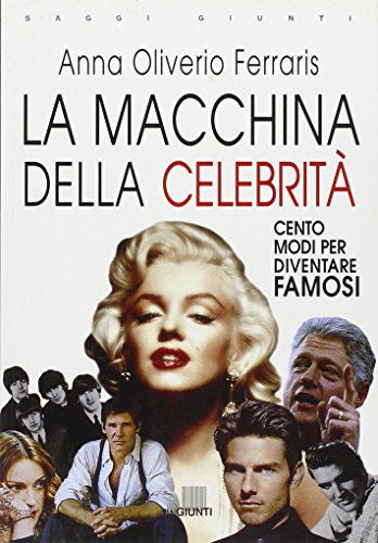 Stock image for La macchina delle celebrit. Cento modi per diventare famosi for sale by WorldofBooks