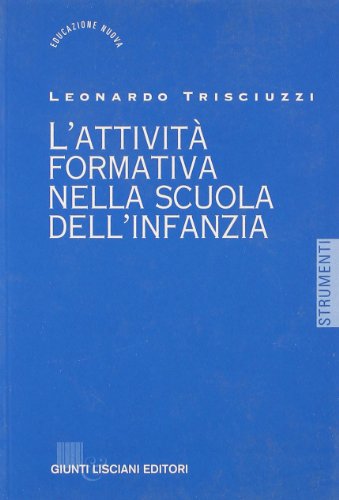 Beispielbild fr L'attivit formativa nella scuola dell'infanzia. zum Verkauf von FIRENZELIBRI SRL