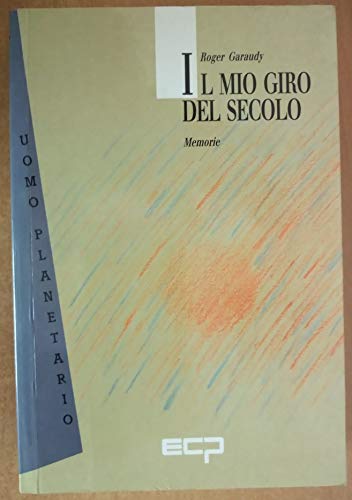 9788809603349: Il mio giro del secolo. Memorie