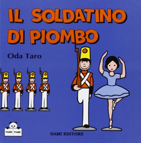 Il soldatino di piombo - Oda Taro