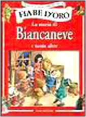 Beispielbild fr La storia di Biancaneve e tante altre zum Verkauf von AwesomeBooks
