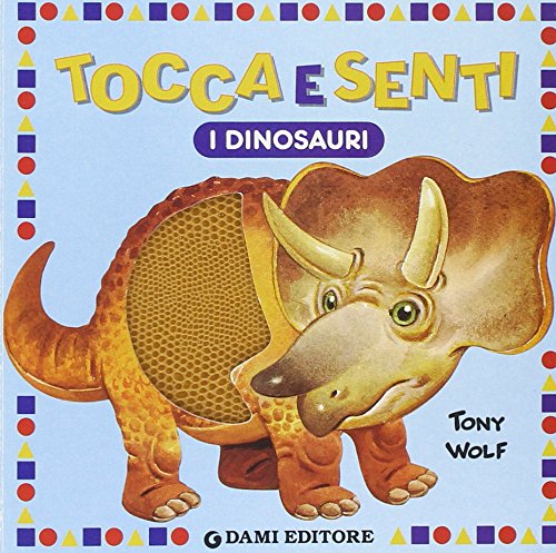 Imagen de archivo de Tocca e senti i dinosauri a la venta por medimops